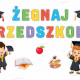 ZEGNAJ-PRZEDSZKOLE---dekoracja-na-koniec-przedszkola-zakonczenie-przedszkola